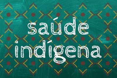Letreiro com as palavras Saúde indígena