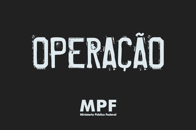 Arte retangular com fundo em preto e a palavra operação em branco. Abaixo, a logomarca do MPF.
