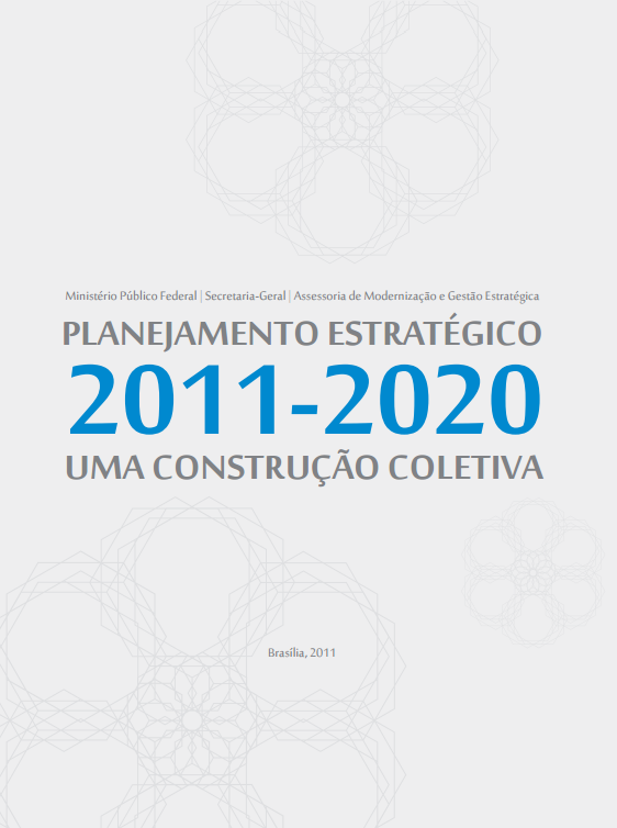 Construção do 1º Planejamento Estratégico Institucional 2011-2020
