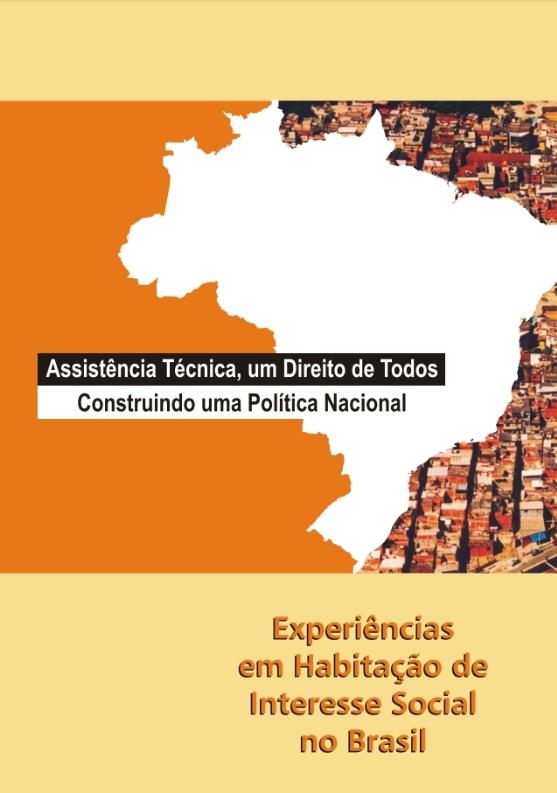 Experiências em Habitação de Interesse Social no Brasil, Ministério das Cidades, 2007