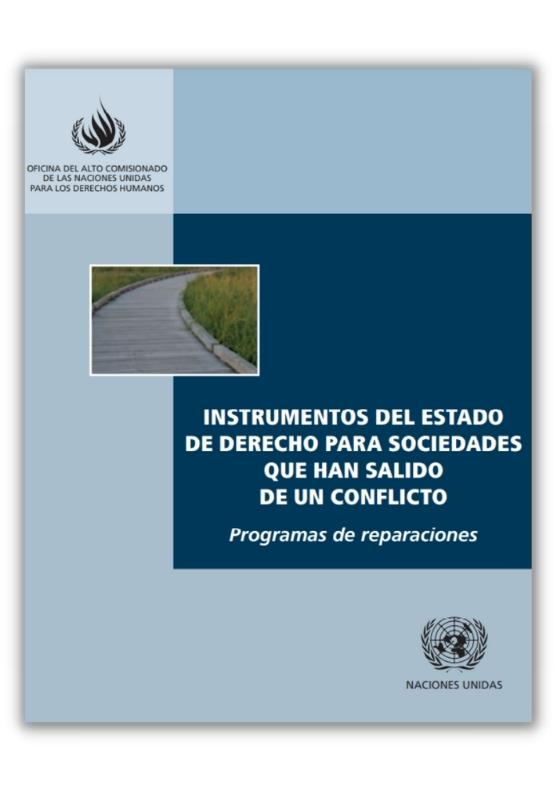Instrumentos del Estado de Derecho para Sociedades que han Salido de un Conflicto - Programas de Reparaciones, 2008