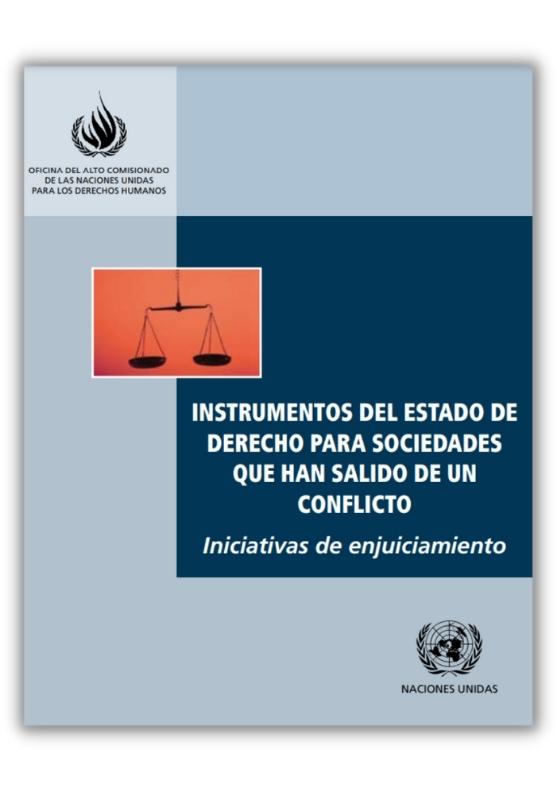 Instrumentos del Estado de Derecho para Sociedades que han Salido de un Conflicto - Iniciativas de Enjuciamiento, 2006
