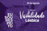 Eu sou respeito: MPF celebra o Dia Nacional da Visibilidade Lésbica