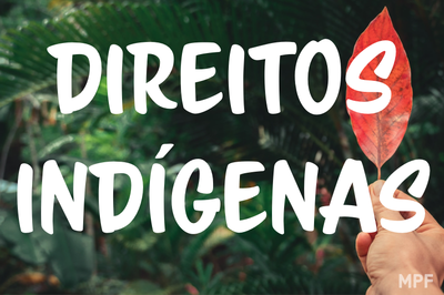 #Pracegover Foto de uma mão segurando uma folha avermelhada. Ao fundo o cenário com plantas verdes. Em branco, no centro da imagem, está escrito Povos Indígenas 