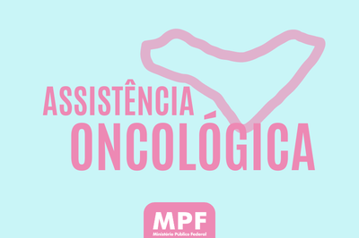 Retangulo rosa com os nomes assistencia oncológica em rosa mais escuro e a logo do MPF em letras brancas