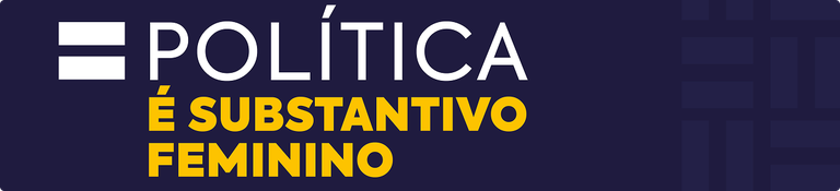 Banner-politica-e-substantivo-feminino.png