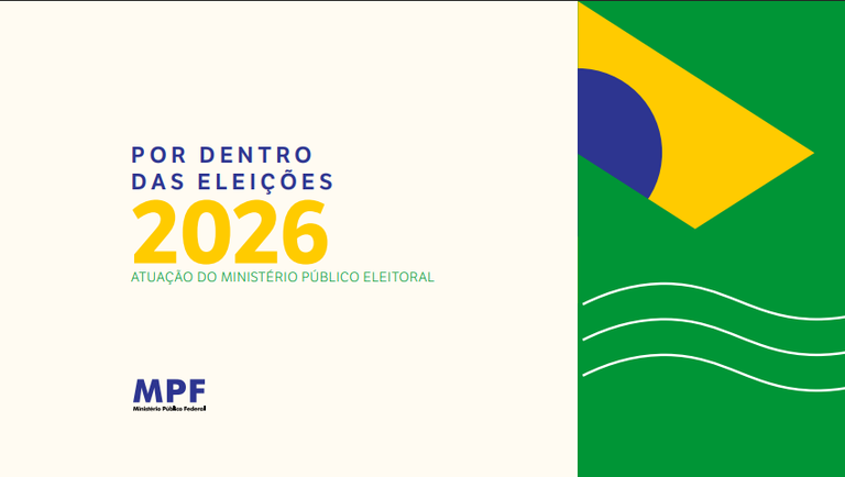 Imagem da capa da publicação com dizeres 'Por dentro das eleições 2026: atuação do Ministério Público Eleitoral'