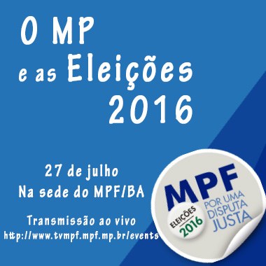 Acompanhe a transmissão ao vivo do evento "MP e as Eleições 2016"