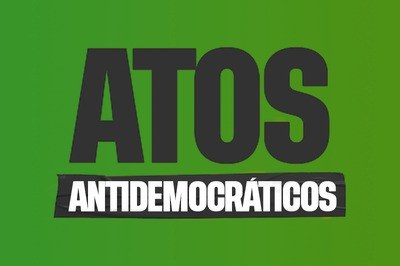 Imagem com fundo verde, escrito em letras pretas a palavra Atos e abaixo - em fonte menor - em branco, com fundo preto, a palavra antidemocráticos 