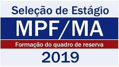 MPF no Maranhão abre prazo para que Instituições de Ensino Superior firmem convênio de participação no Programa de Estágio 2019