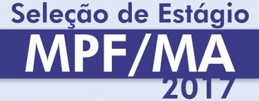MPF/MA: inscrição em Processo Seletivo de Estágio precisa ser confirmada até sexta-feira (16)