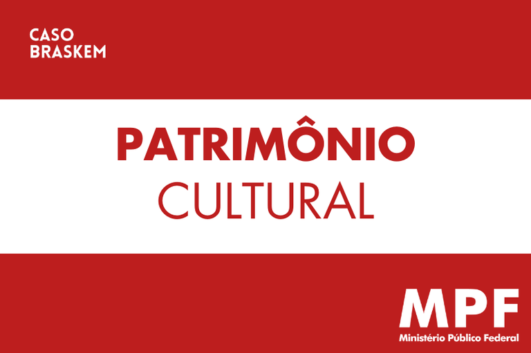 arte do MPF para o caso Braskem sobre patrimônio cultural