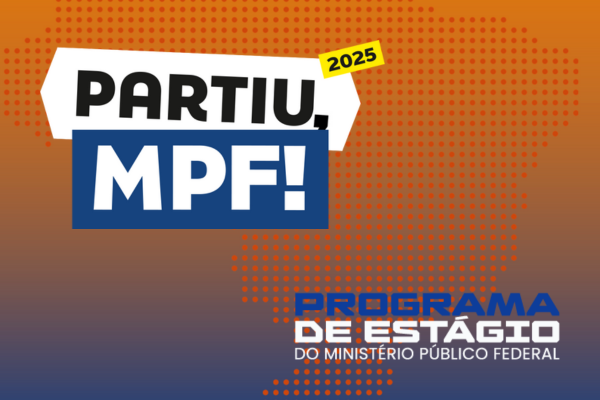 Ilustração em tons de azul e laranja com a inscrição Partiu, MPF! 2025. Programa de estágio do Ministério Público Federal