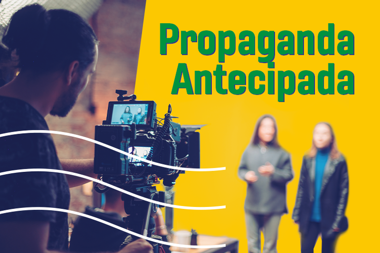 Imagem com fundo amarelo  e detalhe branco, nela aparece um cinegrafista com uma câmera e duas pessoas. Está escrito na imagem: propaganda antecipada