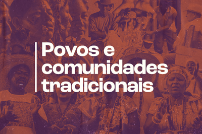 A imagem possui um fundo com colagens de fotografias em tons de roxo e laranja, retratando pessoas de diferentes povos e comunidades tradicionais, muitas delas usando vestimentas típicas e expressando cultura, celebração e resistência. No centro da imagem, em destaque, está o texto em branco e em letras grandes: "Povos e comunidades tradicionais".