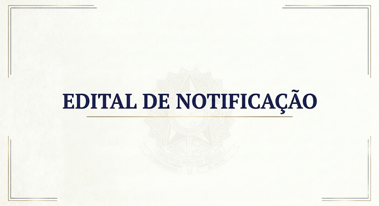 Imagem horizontal com fundo claro e molduras discretas nos cantos. No centro, destaca-se o texto em letras maiúsculas azul-marinho: "EDITAL DE NOTIFICAÇÃO", sublinhado por uma linha dourada e sobreposto à marca-d'água do Brasão do Ministério Público Federal.