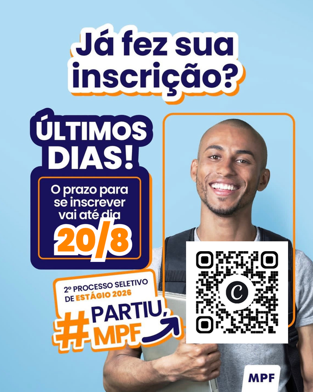 Imagem publicitária com fundo azul-claro sobre o 2º Processo Seletivo de Estágio 2026 do MPF. Do lado direito, um jovem negro e sorridente segura um notebook e usa mochila, acompanhado por um QR Code em destaque. Do lado esquerdo, os textos anunciam em letras grandes: "Já fez sua inscrição? ÚLTIMOS DIAS! O prazo para se inscrever vai até dia 20/8" e a hashtag "#PARTIU MPF".