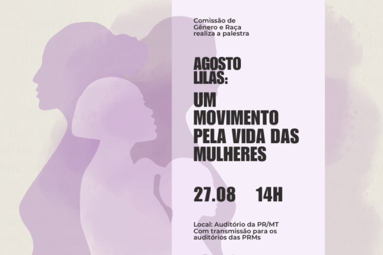 Arte com fundo lilás claro e silhueta de várias mulheres em tons de lilás. No centro há informações sobre o evento, intitulado Agosto Lilás um movimento pela vida das mulheres. Abaixo do título, dia, horário e local.
