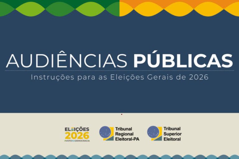 Card com fundo azul e os dizeres Audiências Públicas, Instruções para as Eleições Gerais de 2026, logos do TRE-PA e TSE