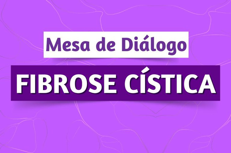 Imagem de fundo roxo com desenhos abstratos em linhas claras. No centro, há dois retângulos roxos com as frases Mesa de Diálogo e FIBROSE CÍSTICA em branco.