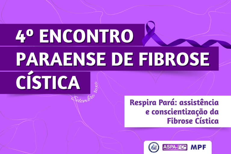 A imagem tem fundo roxo com desenhos em linhas finas e traz uma faixa escura com a frase “4º Encontro Paraense de Fibrose Cística” em letras brancas, acompanhada de um laço roxo. Abaixo, em caixa branca, está escrito “Respira Pará: assistência e conscientização da Fibrose Cística”. No canto inferior direito aparecem três logotipos: La Dora, ASPA-FC e MPF.