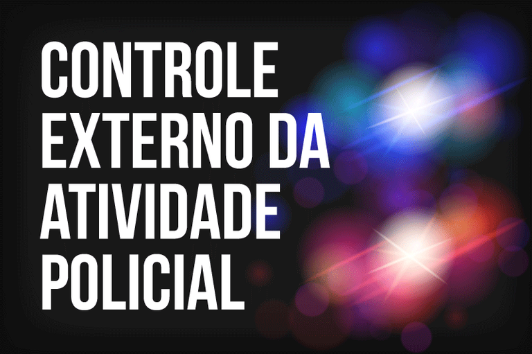 Arte retangular em preto com luzes azuis e vermelhas de viaturas desfocadas ao fundo. Em letras brancas está escrito Controle Externo da Atividade Policial.