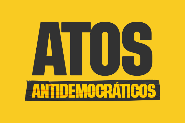 Imagem em fundo amarelo com as palavras "Atos Antidemocráticos" escritas em preto