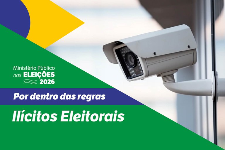 Imagem de um radar eletrônico de fiscalização na arte com cores da bandeira do Brasil e o texto: Ministério Público nas Eleições 2026 - Por dentro das regras - ilícitos eleitorais