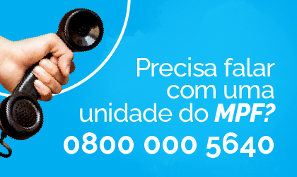 Arte com fundo azul mostra em detalhe uma pessoa segurando um telefone preto e ao lado o texto precisa falar com uma unidade do MPF? 0800 000 5640