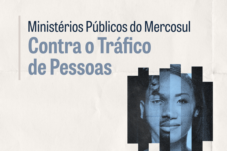 Arte com a imagem fragmentada do rosto de várias pessoas compondo um mosaico e o texto Ministérios Públicos do Mercosul contra o Tráfico de Pessoas