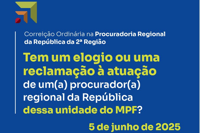 Banner azul escuro do MPF anunciando uma Correição Ordinária na PRR2. O texto principal pergunta: "Tem um elogio ou uma reclamação à atuação de um(a) procurador(a) regional da República dessa unidade do MPF?". A data "5 de junho de 2025" é destacada na parte inferior.