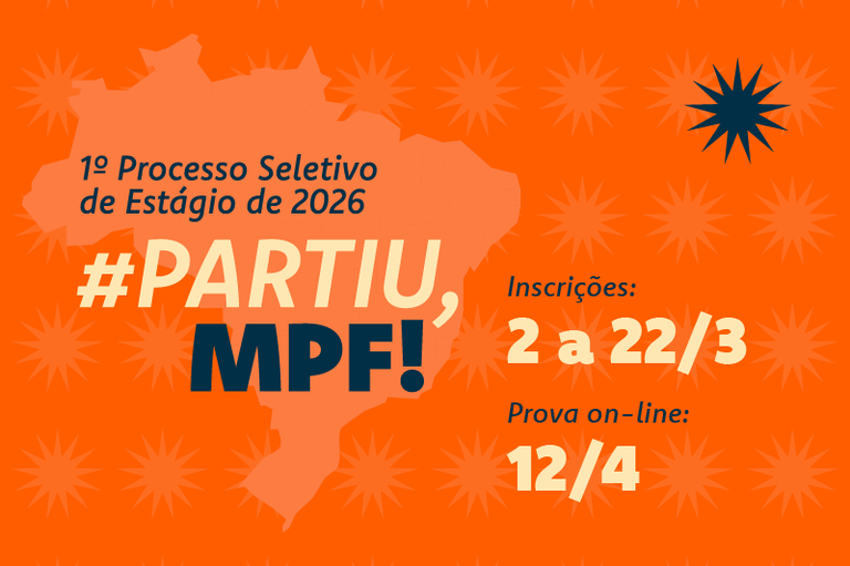 Fundo retangular laranja com letras em azul e bege, dando destaque à tag #partiuMPF e às datas da seleção de estágio