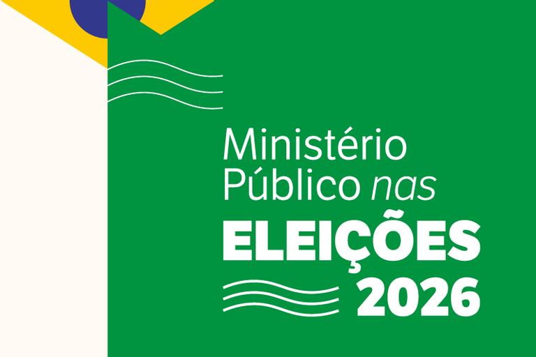Ilustração em fundo verde com letras claras com a frase "Ministério Público nas Eleições 2026".