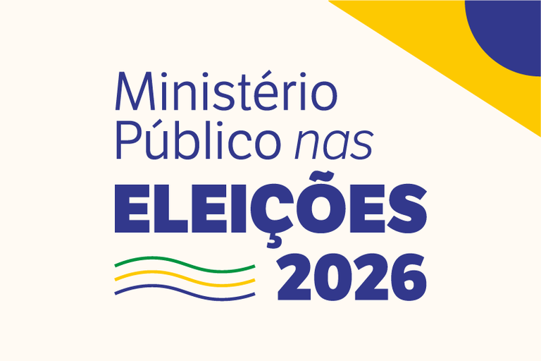 Ilustração em fundo branco, verde e azul, com a frase "Ministério Público nas Eleições 2026".