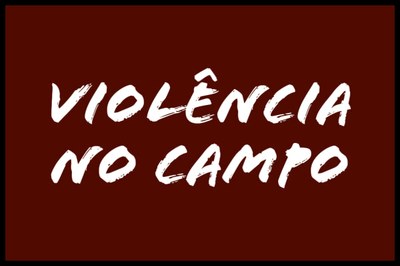 Arte com fundo vermelho escuro e, em branco, o texto "Violência no campo".