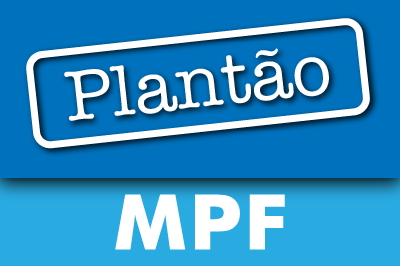 A arte contém a palavra "Plantão" e, abaixo, "MPF" escritas na cor branca sobre fundo em duas tonalidades de azul