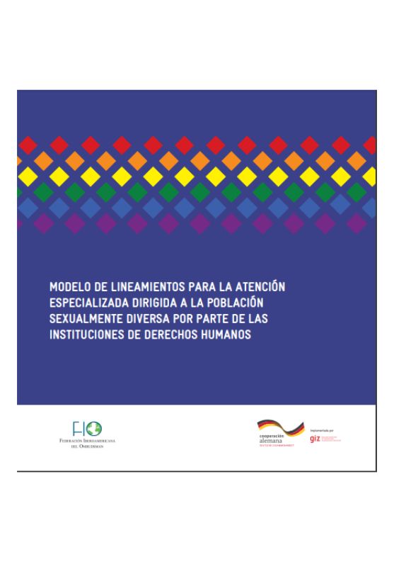 Modelo de lineamientos para la atención especializada dirigida a la población sexualmente diversa por parte de las instituciones de derechos humanos, Fio, 2018