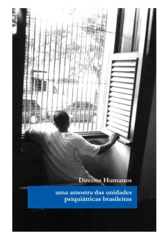 Inspeção Nacional de Unidades Psiquiátricas em Prol dos Direitos Humanos, CFP, CFOAB, 2004