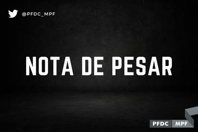 Imagem na qual consta escrito Nota de Pesar em fundo preto, bem como marca da PFDC e do MPF. 