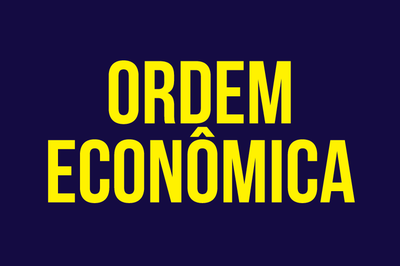 #ParaTodosVerem: arte retangular tem fundo azul e letreiro amarelo escrito Ordem Econômica