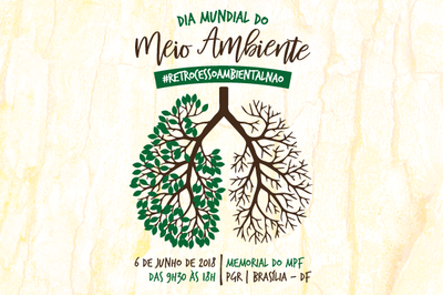 Dia do Meio Ambiente: MPF reúne parlamentares, procuradores e especialistas para discutir o desmonte do licenciamento ambiental no Brasil