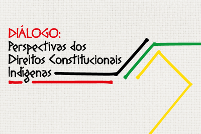 Arte com os dizeres Diálogo: perspectivas dos direitos constitucionais indígenas, escritos em vermelho e preto sobre um fundo com saco de moá. à frente, traços em preto, vermelho, verde e amarelo