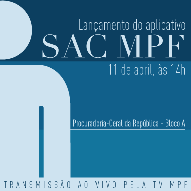 MPF lança aplicativo para denúncias e pedidos de informações