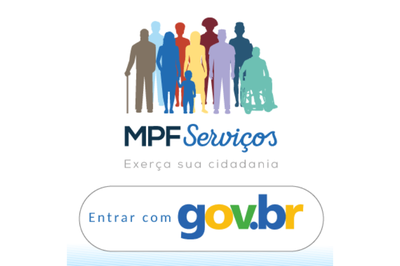 Foto mostra a ilustração de pessoas representando os cidadãos. Na imagem está escrito MPF Serviços entrar gov.br 