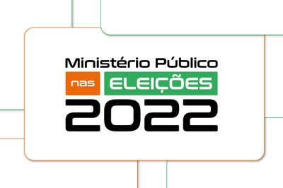 Imagem retangular com fundo branco, escrito Ministério Público nas Eleições 2022 ao centro escrito com letras pretas e com detalhes nas cores laranja e verde. 