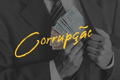 Imagem de fundo preto escrito Corrupção. Ao fundo imagem de uma pessoa colocando dinheiro no bolso. 