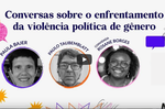 Rosane Borges participou do 3º episódio da série “Conversas sobre o enfrentamento à violência política de gênero”