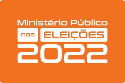 #paratodosverem - imagem ilustrativa em fundo laranja com letras brancas e a frase "Ministério Público nas eleições 2022"