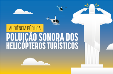 Banner sobre audiência pública poluição sonora dos helicópteros turísticos