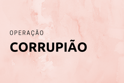 Imagem com os dizeres Operação Corrupião
